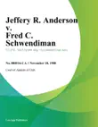 Jeffery R. Anderson v. Fred C. Schwendiman synopsis, comments