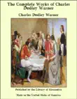 The Complete Works of Charles Dudley Warner synopsis, comments