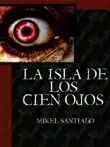 La Isla de los Cien Ojos synopsis, comments