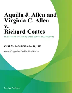 aquilla j. allen and virginia c. allen v. richard coates book cover image