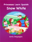 Princesses Learn Spanish - Snow White synopsis, comments
