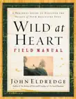 Wild at Heart Field Manual synopsis, comments