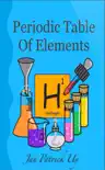 Periodic Table of Elements synopsis, comments