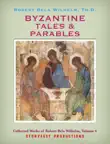 Byzantine Tales and Parables synopsis, comments