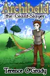 Archibald the Giant-Slayer synopsis, comments