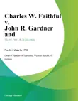 Charles W. Faithful v. John R. Gardner and synopsis, comments