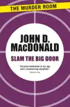 Slam the Big Door synopsis, comments
