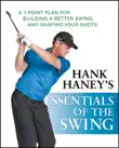 Hank Haney's Essentials of the Swing sinopsis y comentarios