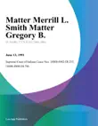 Matter Merrill L. Smith Matter Gregory B. synopsis, comments