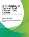 In Re Marriage of Gale and Paul Halpern. Gale Halpern synopsis, comments