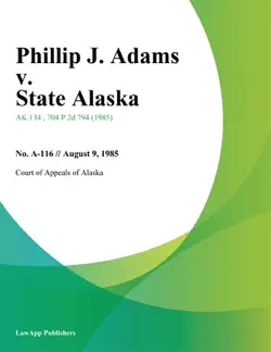 phillip j. adams v. state alaska book cover image