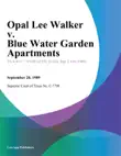 Opal Lee Walker v. Blue Water Garden Apartments synopsis, comments