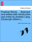 Poetical Works ... Selected and edited with introduction and notes by Andrew Lang. (Dryburgh edition.). Vol. I sinopsis y comentarios