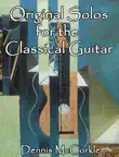 Original Solos for Classical Guitar synopsis, comments
