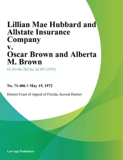 lillian mae hubbard and allstate insurance company v. oscar brown and alberta m. brown book cover image