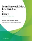 John Hancock Mut. Life Ins. Co. v. Casey synopsis, comments