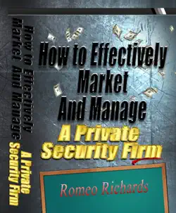 how to effectively market and manage a private security firm book cover image