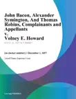 John Bacon, Alexander Symington, And Thomas Robins, Complainants and Appellants v. Volney E. Howard synopsis, comments