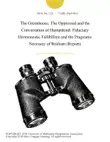 The Greenhouse, The Oppressed and the Conversation of Humankind: Fiduciary Hermeneutic Fallibilism and the Pragmatic Necessity of Realism (Report) sinopsis y comentarios