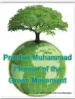 Prophet Muhammad: Pioneer of the Green Movement sinopsis y comentarios
