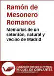 Memorias de un setentón, natural y vecino de Madrid. I sinopsis y comentarios