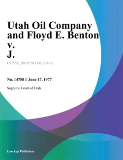 utah oil company and floyd e. benton v. j. book cover image