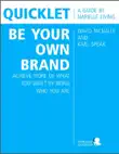 Quicklet on David McNally and Karl Speak's Be Your Own Brand: Achieve More of What You Want by Being More of Who You Are sinopsis y comentarios