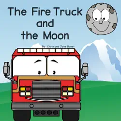 the fire truck and the moon book cover image