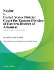 Naylor v. United States District Court for Eastern Division of Eastern District of Arkansas synopsis, comments