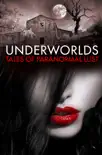 Underworlds synopsis, comments