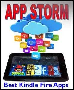 app storm: best kindle fire apps, a torrent of games, tools, and learning applications, free and paid, for young and old book cover image