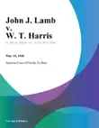 John J. Lamb v. W. T. Harris synopsis, comments