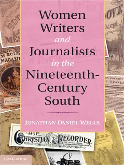 women writers and journalists in the nineteenth-century south book cover image