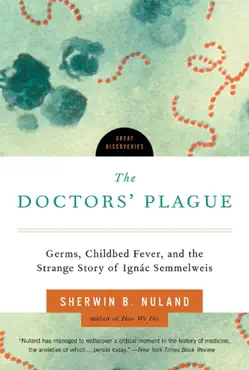 the doctors' plague: germs, childbed fever, and the strange story of ignac semmelweis (great discoveries) book cover image
