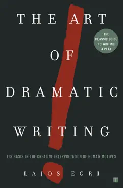 the art of dramatic writing book cover image