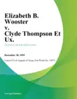 Elizabeth B. Wooster v. Clyde Thompson Et Ux. sinopsis y comentarios
