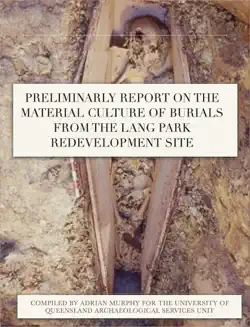 preliminary report on the material culture of burials from the lang park redevelopment site imagen de la portada del libro