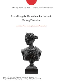 revitalizing the humanistic imperative in nursing education. book cover image