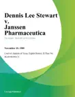 Dennis Lee Stewart v. Janssen Pharmaceutica synopsis, comments