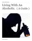 Living With An Alcoholic. ( A Guide ) sinopsis y comentarios