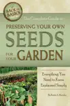 The Complete Guide to Preserving Your Own Seeds for Your Garden synopsis, comments