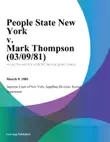 People State New York v. Mark Thompson synopsis, comments