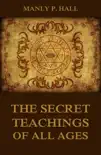The Secret Teachings Of All Ages synopsis, comments
