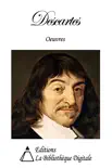 Oeuvres de René Descartes sinopsis y comentarios