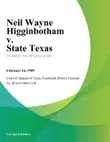 Neil Wayne Higginbotham v. State Texas synopsis, comments