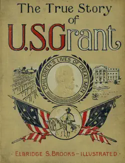 the true story of u.s. grant book cover image