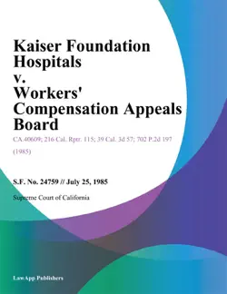 kaiser foundation hospitals v. workers compensation appeals board book cover image