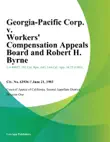 Georgia-Pacific Corp. v. Workers Compensation Appeals Board and Robert H. Byrne synopsis, comments
