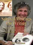 Selected Writings On Writing Elizabeth Cady Stanton and Susan B. Anthony: A Friendship That Changed the World sinopsis y comentarios