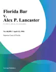 Florida Bar v. Alex P. Lancaster synopsis, comments